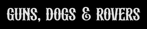 Guns, Dogs and Rovers
